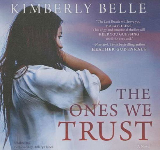 The Ones We Trust - Kimberly Belle - Music - Harlequin Audio - 9781504651233 - July 28, 2015