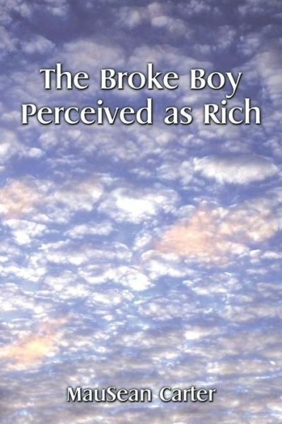 Cover for Mausean Carter · The Broke Boy Perceived as Rich (Paperback Book) (2015)