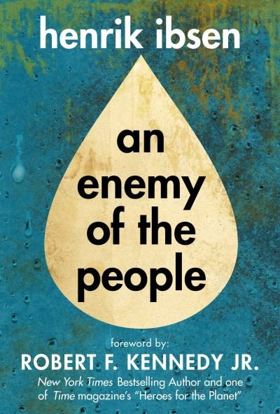 An Enemy of the People - Henrik Ibsen - Books - Skyhorse Publishing - 9781510757233 - January 20, 2022