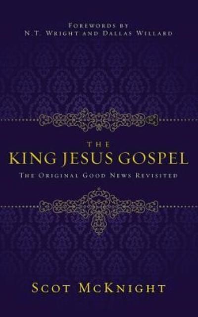 The King Jesus Gospel - Scot McKnight - Music - Zondervan on Brilliance Audio - 9781511383233 - April 12, 2016