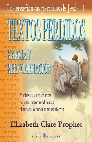 Cover for Elizabeth Clare Prophet · Textos Perdidos: Las Ensenanzas Perdidas De Jesus 1 (Paperback Bog) (2015)