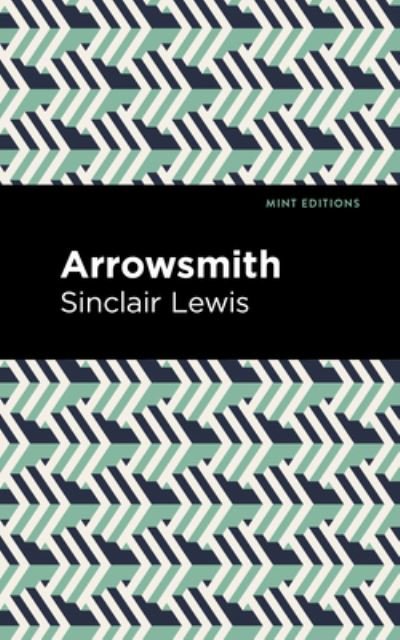 Cover for Sinclair Lewis · Arrowsmith - Mint Editions (Literary Fiction) (Paperback Bog) (2023)
