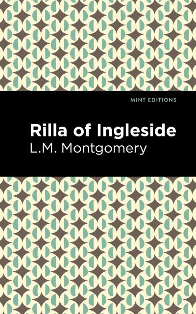 Cover for L. M. Montgomery · Rilla of Ingleside - Mint Editions (Gebundenes Buch) (2021)