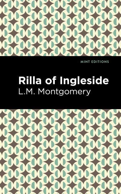 Cover for L. M. Montgomery · Rilla of Ingleside - Mint Editions (Hardcover Book) (2021)