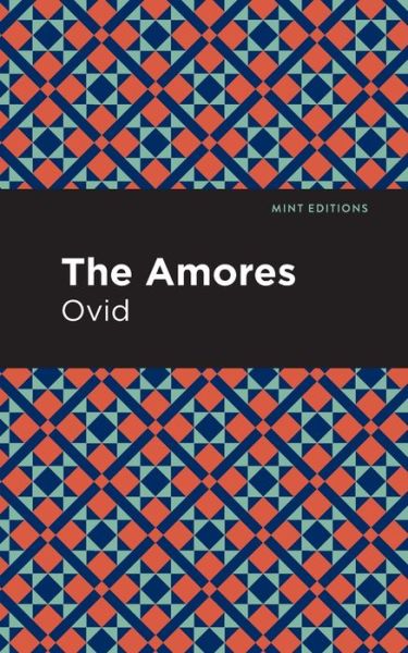 Cover for Ovid · The Amores - Mint Editions (Paperback Book) (2021)