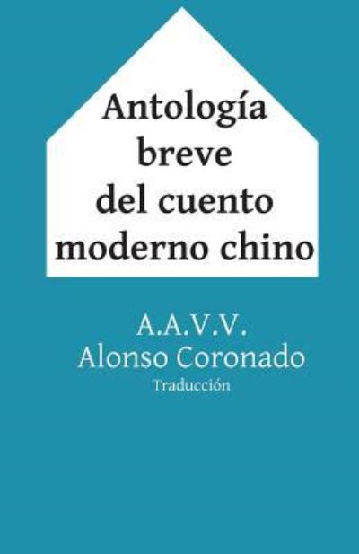 Cover for Autores Varios · Antologia Breve del Cuento Moderno Chino (Paperback Book) (2016)