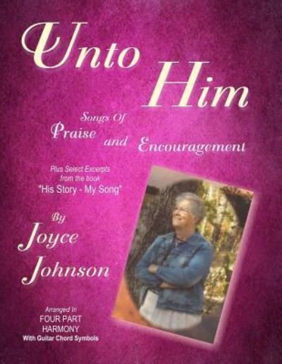 Cover for Joyce Johnson · Unto Him (Paperback Bog) (2015)