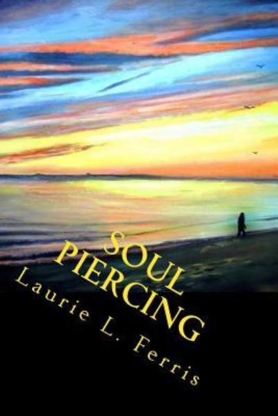 Cover for Laurie L Ferris · Soul Piercing (Paperback Book) (2015)