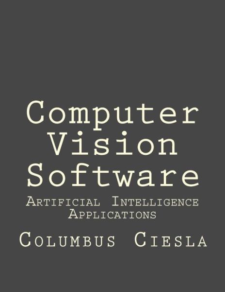 Cover for Columbus Ciesla · Artificial Intelligence Applications (Paperback Book) (2015)