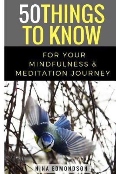 Cover for 50 Things To Know · 50 Things to Know for Your Mindfulness &amp; Meditation Journey (Paperback Bog) (2017)