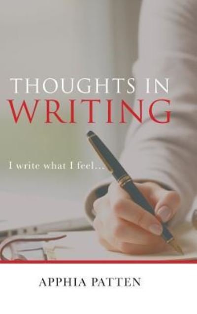Apphia Patten · Thoughts in Writing (Hardcover Book) (2017)