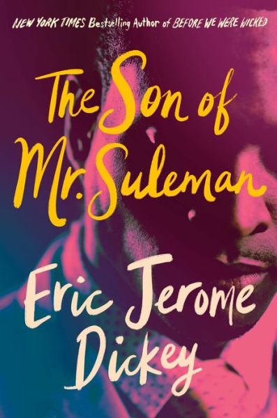 Cover for Eric Jerome Dickey · The Son Of Mr. Suleman: A Novel (Hardcover Book) (2021)