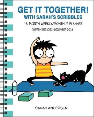 Cover for Sarah Andersen · Sarah's Scribbles 16-Month 2022-2023 Weekly / Monthly Planner Calendar: Get It Together! (Calendar) (2022)