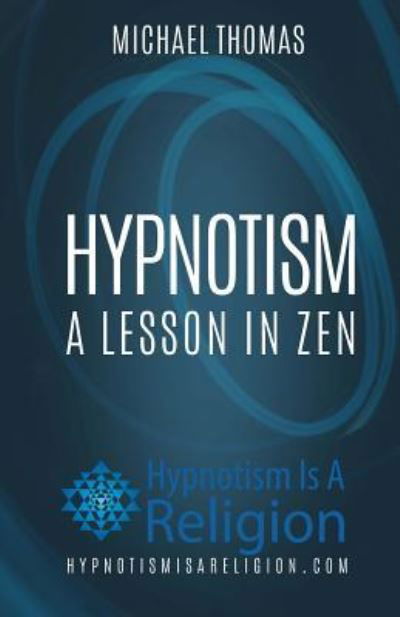 Hypnotism - Michael Thomas - Livros - Createspace Independent Publishing Platf - 9781530416233 - 6 de março de 2016