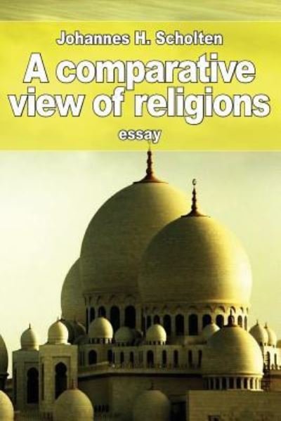Cover for J H Scholten · A comparative view of religions (Paperback Bog) (2016)