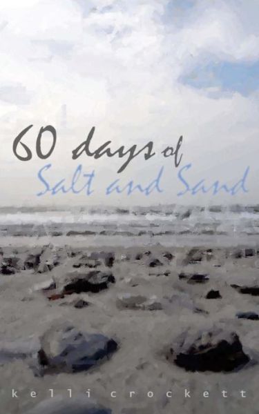 Cover for Kelli Crockett · 60 Days of Salt and Sand (Paperback Book) (2016)