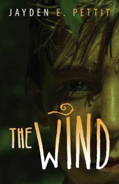 Cover for Jayden E Pettit · The Wind (Paperback Book) (2016)