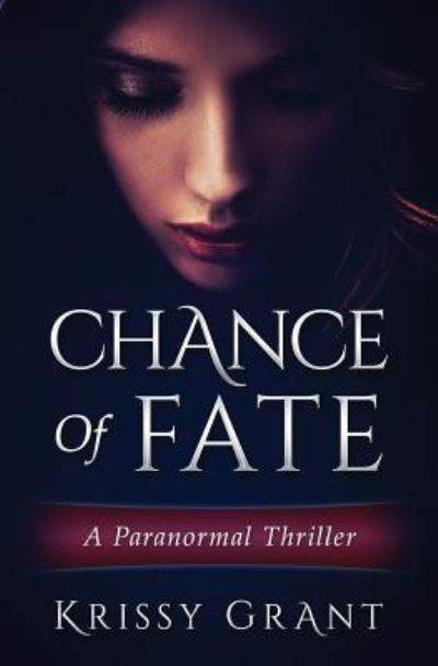 Cover for Krissy Grant · Chance Of Fate (Paperback Book) (2016)