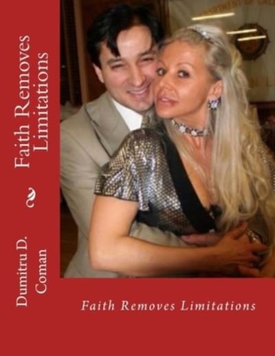Cover for Dumitru D Coman · Faith Removes Limitations (Paperback Book) (2017)