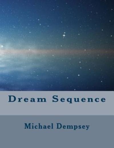 Cover for Michael Dempsey · Dream Sequence (Paperback Bog) (2017)