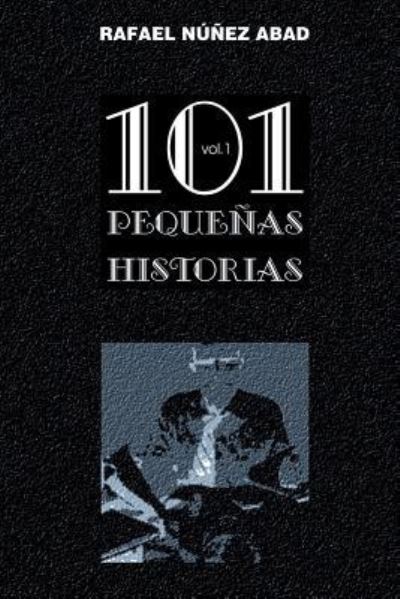 Cover for Rafael Nunez · 101 Pequenas Historias Vol.1 (Paperback Book) (2017)