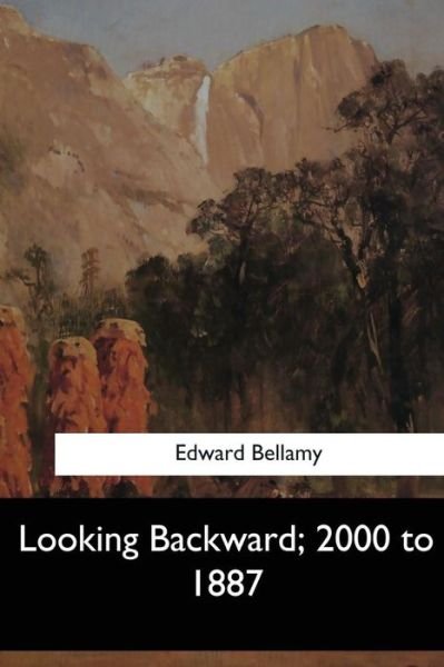 Cover for Edward Bellamy · Looking Backward, 2000 to 1887 (Paperback Bog) (2017)