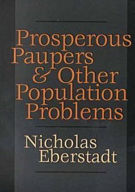 Cover for Nicholas Eberstadt · Prosperous Paupers and Other Population Problems (Hardcover Book) (2000)