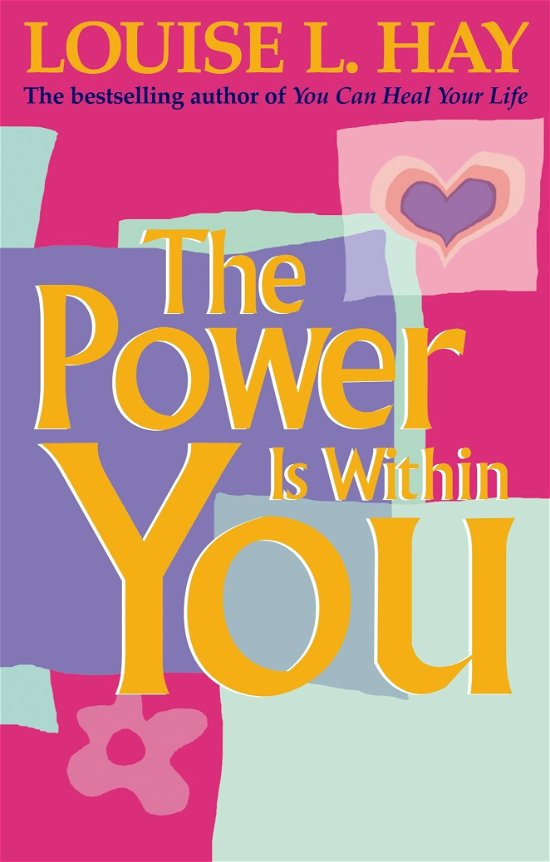 The Power Is Within You - Louise Hay - Bøker - Hay House Inc - 9781561700233 - 1. desember 1991