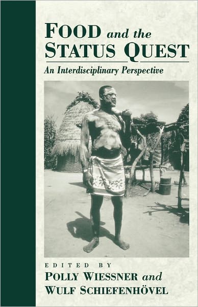 Cover for Pauline Wilson Wiessner · Food and the Status Quest: An Interdisciplinary Perspective - Anthropology of Food &amp; Nutrition (Taschenbuch) (1997)