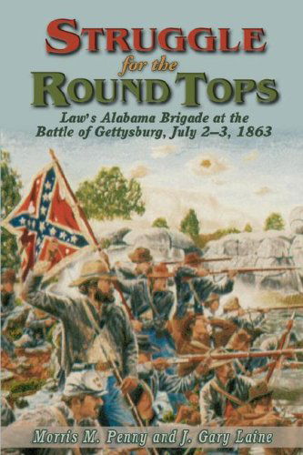 Cover for J. Gary Laine · Struggle for the Round Tops: Law's Alabama Brigade at the Battle of Gettysburg (Paperback Book) (2007)