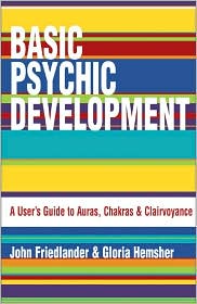 Cover for John Friedlander · Basic Psychic Development: A User's Guide to Auras, Chakras &amp; Clairvoyance (Paperback Book) (1999)