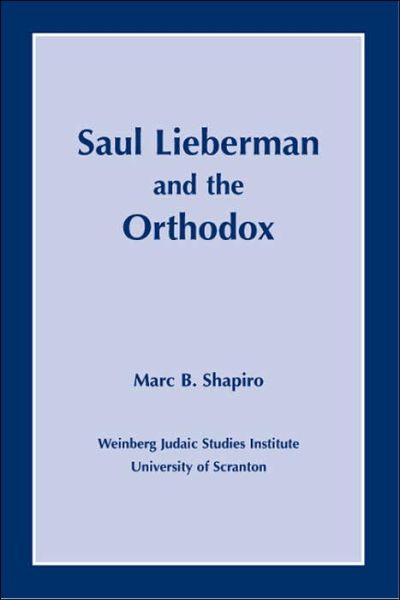 Cover for Marc B. Shapiro · Saul Lieberman and the Orthodox (Paperback Book) [74th edition] (2006)