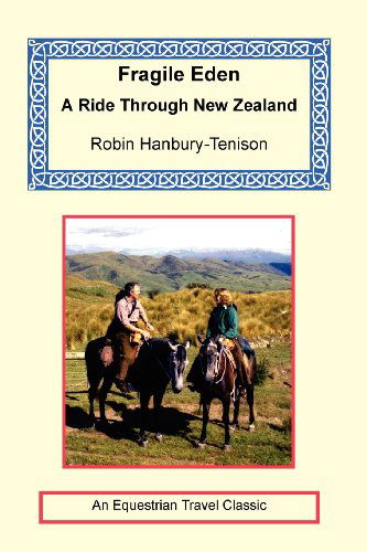 Cover for Robin Hanbury-tenison · Fragile Eden - a Ride Through New Zealand (Paperback Book) (2004)