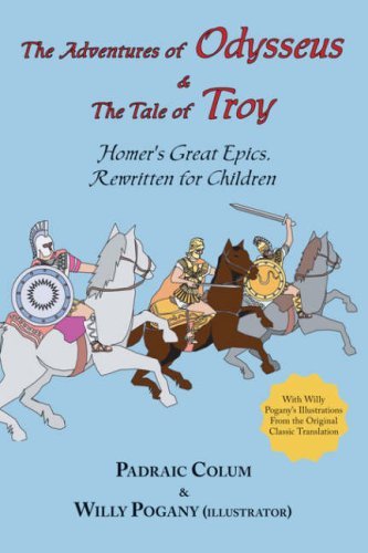 Cover for Padraic Colum · The Adventures of Odysseus &amp; the Tale of Troy: Homer's Great Epics, Rewritten for Children (Illustrated (Taschenbuch) (2007)