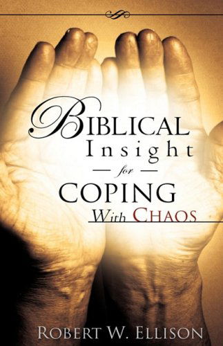 Cover for Robert W. Ellison · Biblical Insight for Coping with Chaos (Paperback Book) (2008)