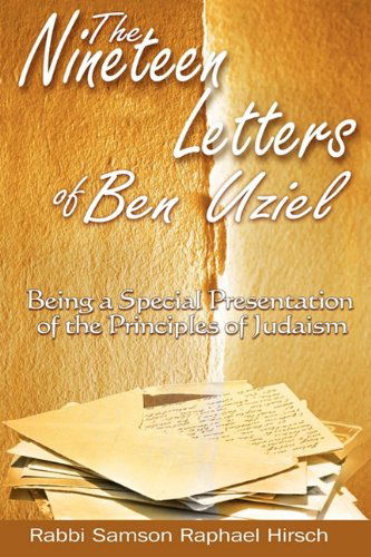 The Nineteen Letters of Ben Uziel: Being a Special Presentation of the Principles of Judaism - Rabbi Samson Raphael Hirsch - Bücher - BN Publishing - 9781607963233 - 4. Januar 2011