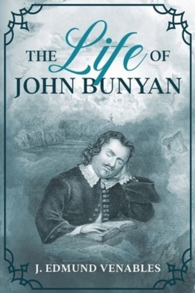 Cover for J. Edmund Venables · Life of John Bunyan (Book) (2023)