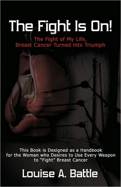 Cover for Louise A. Battle · The Fight is On! (Paperback Book) (2010)
