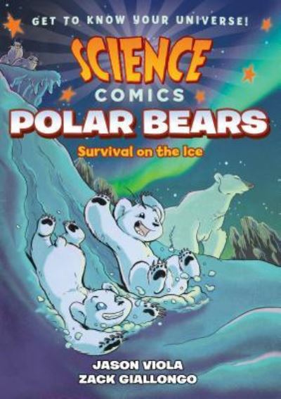 Cover for Jason Viola · Science Comics: Polar Bears: Survival on the Ice - Science Comics (Hardcover Book) (2018)