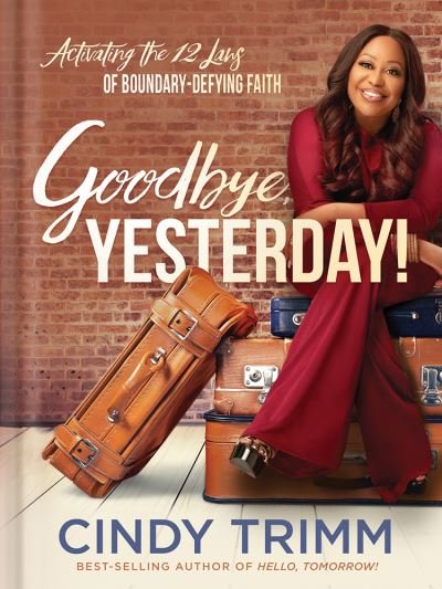 Cover for Cindy Trimm · Goodbye, Yesterday! (Book) (2020)