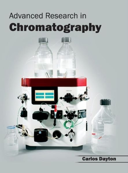 Cover for Carlos Dayton · Advanced Research in Chromatography (Hardcover Book) (2015)