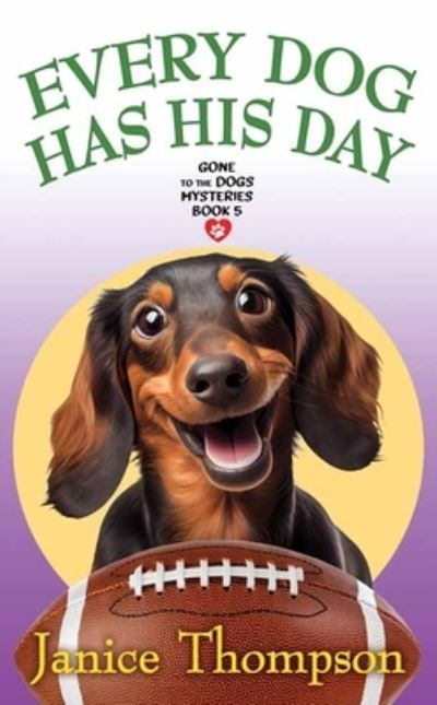 Cover for Janice Thompson · Every Dog Has His Day (Book) (2023)