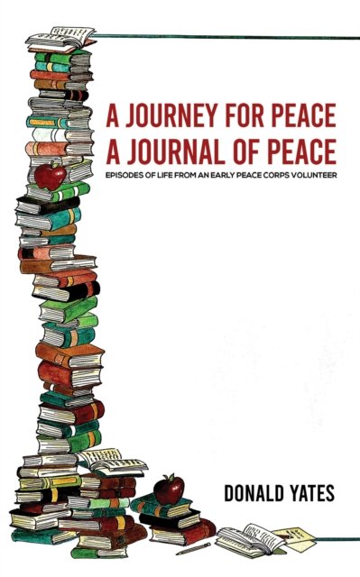 Donald Yates · A Journey for Peace: A Journal of Peace (Paperback Book) (2023)