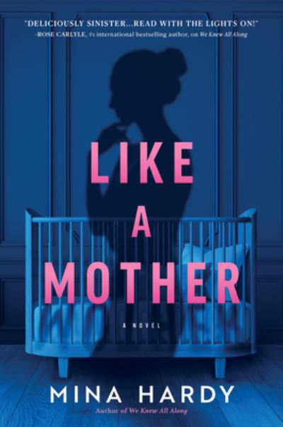 Cover for Mina Hardy · Like a Mother: A Thriller (Hardcover Book) (2024)