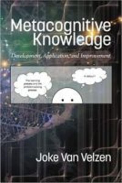 Cover for Joke van Velzen · Metacognitive Knowledge: Development, Application, and Improvement (Hardcover Book) (2017)
