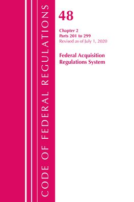 Cover for Office Of The Federal Register (U.S.) · Code of Federal Regulations, Title 48 Federal Acquisition Regulations System Chapter 2 (201-299), Revised as of October 1, 2020 - Code of Federal Regulations, Title 48 Federal Acquisition Regulations System (Paperback Book) (2021)