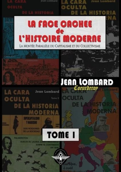 Cover for Jean Lombard · La face cachee de l'histoire moderne Tome 1 (Paperback Book) (2015)