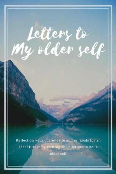 Cover for Mw Publications · Letters to my older self (Pocketbok) (2020)