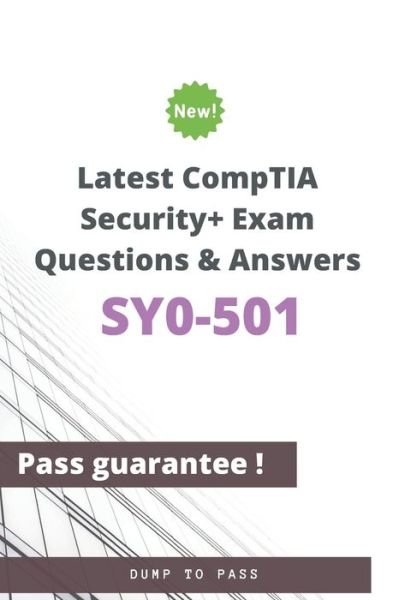 Cover for Dump To Pass · Latest CompTIA Security+ SY0-501 Exam Questions and Answers (Pocketbok) (2020)