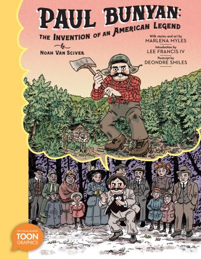 Cover for Noah Van Sciver · Paul Bunyan: The Invention of an American Legend: A TOON Graphic (Paperback Book) (2023)